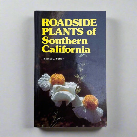 Roadside Plants of Southern California - 1984