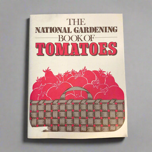 The National Gardening Book of Tomatoes - 1978